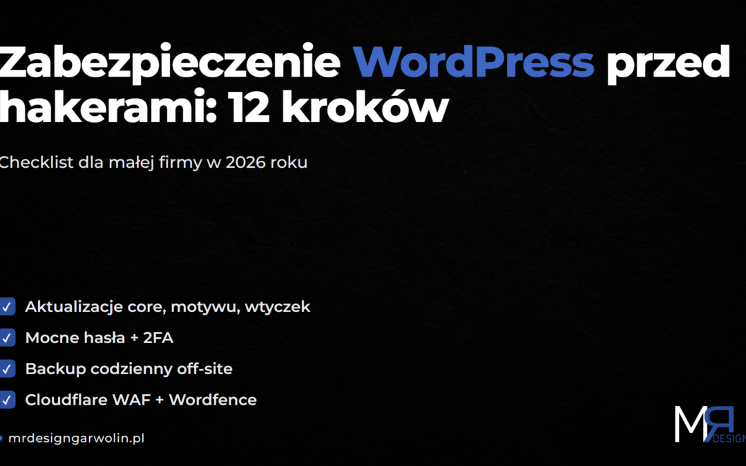 Zabezpieczenie WordPress: 6 kroków przed włamaniem [2026]