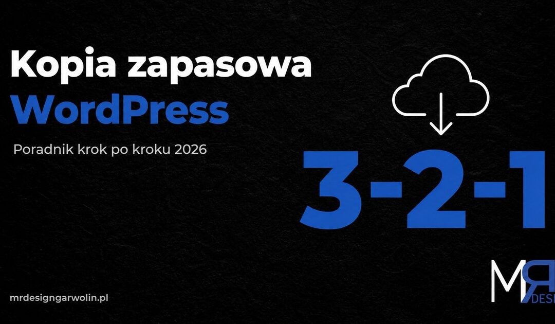 Kopia zapasowa WordPress – jak zrobić i gdzie trzymać [2026]