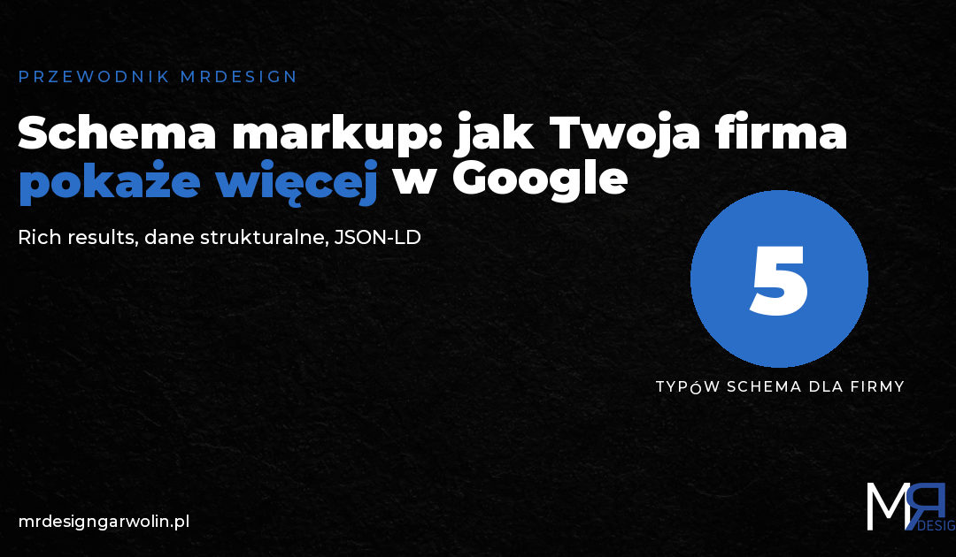 Schema markup dla małej firmy – 5 typów JSON-LD wdrożonych krok po kroku