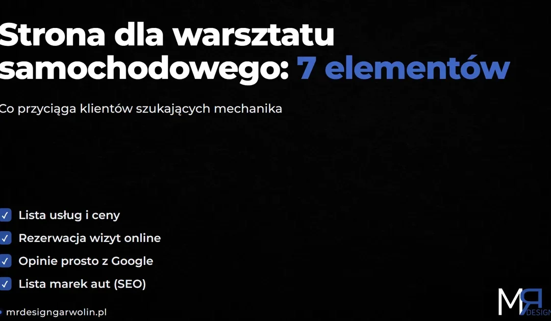 Strona dla warsztatu samochodowego: 7 elementów, które zamieniają odwiedziny w zlecenia