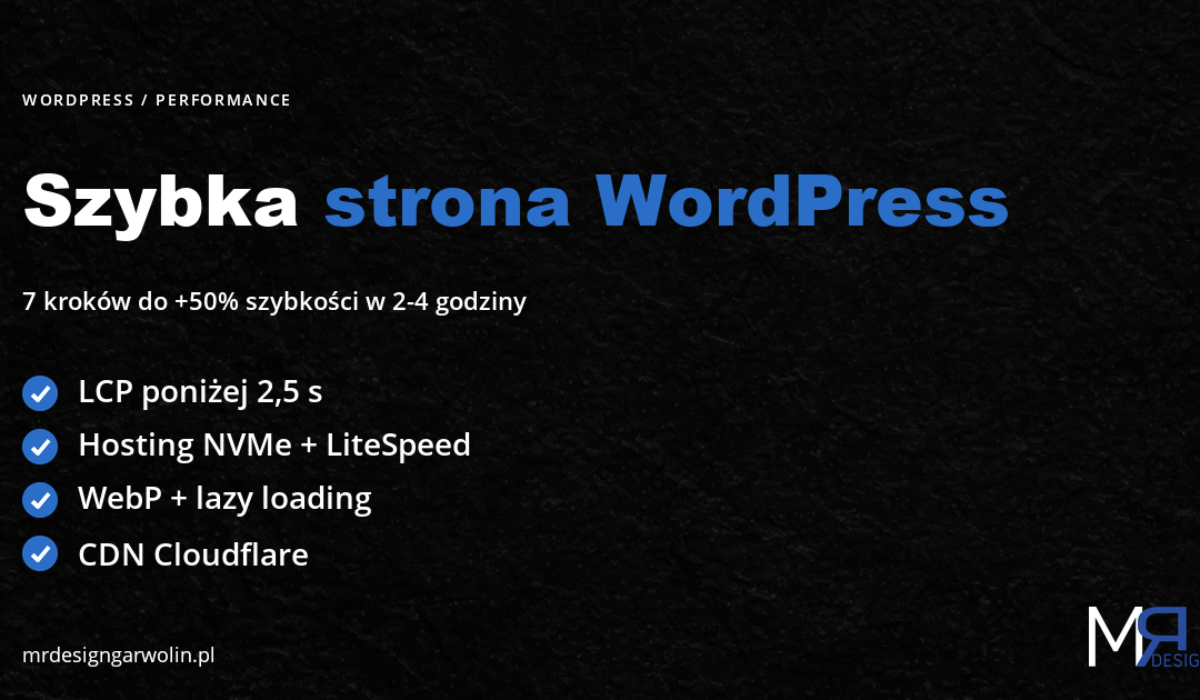 Szybka strona WordPress - 7 krokow zeby przyspieszyc o 50%