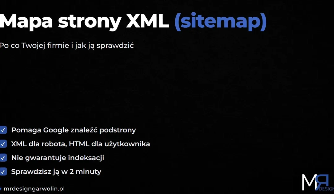 Mapa strony XML (sitemap) – po co Twojej firmie i jak ją sprawdzić w 2 minuty