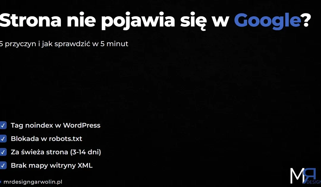 Strona nie pojawia się w Google? 5 przyczyn i jak sprawdzić indeksowanie strony