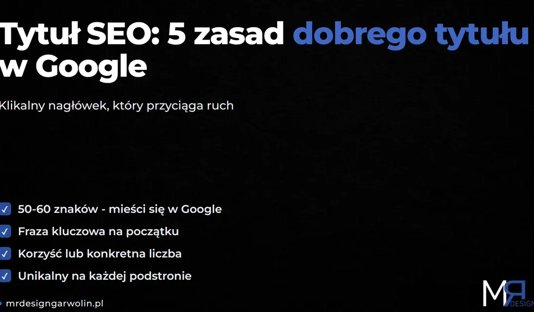 Tytuł SEO - jak napisać dobry title tag, który przyciąga kliknięcia w Google