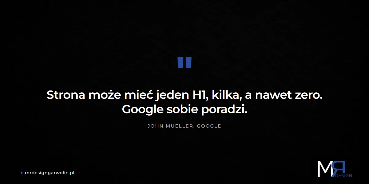 John Mueller z Google o liczbie nagłówków H1 na stronie
