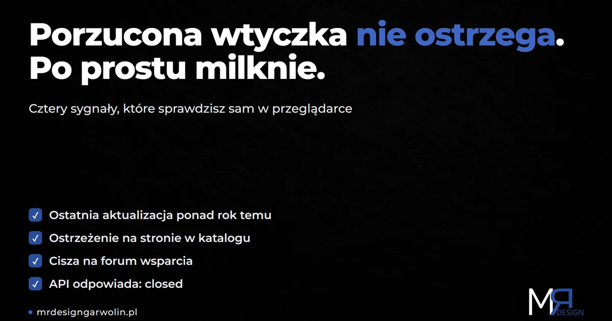 Porzucona wtyczka WordPress Porzucona wtyczka WordPress - cztery sygnały, które sprawdzisz sam