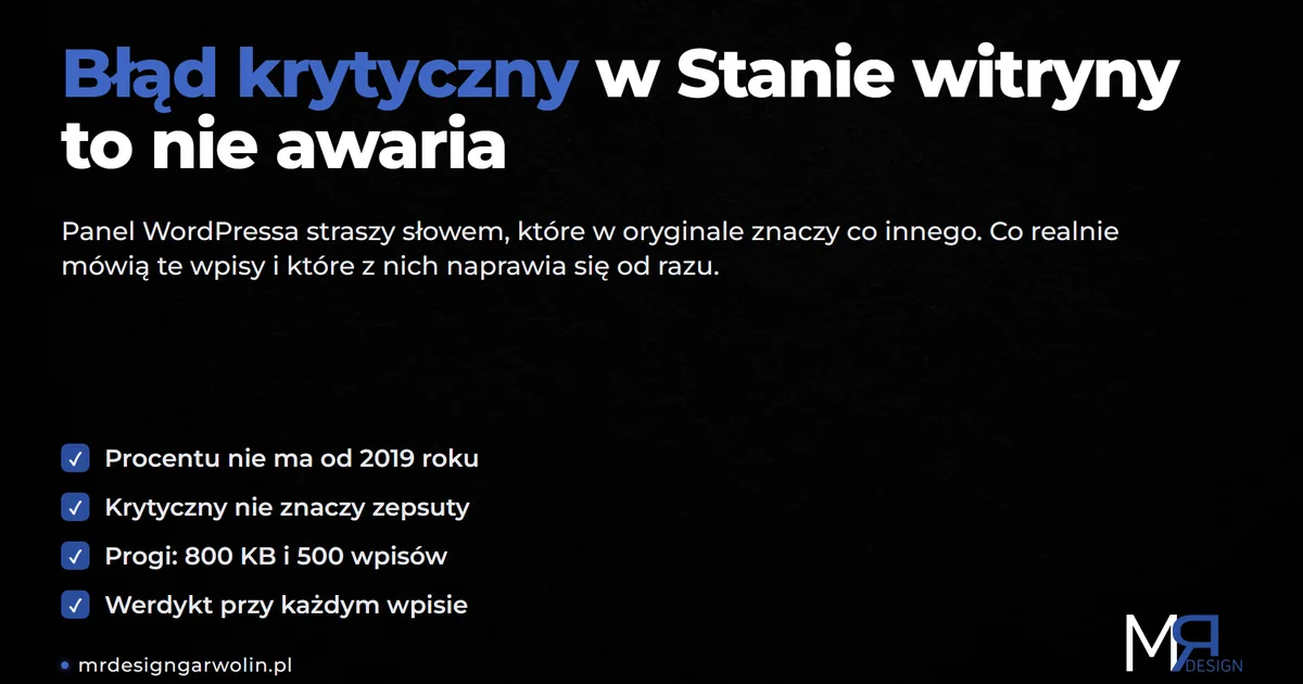 Stan witryny WordPress – kiedy błąd krytyczny nie jest awarią Stan witryny WordPress - błąd krytyczny w panelu to nie awaria strony
