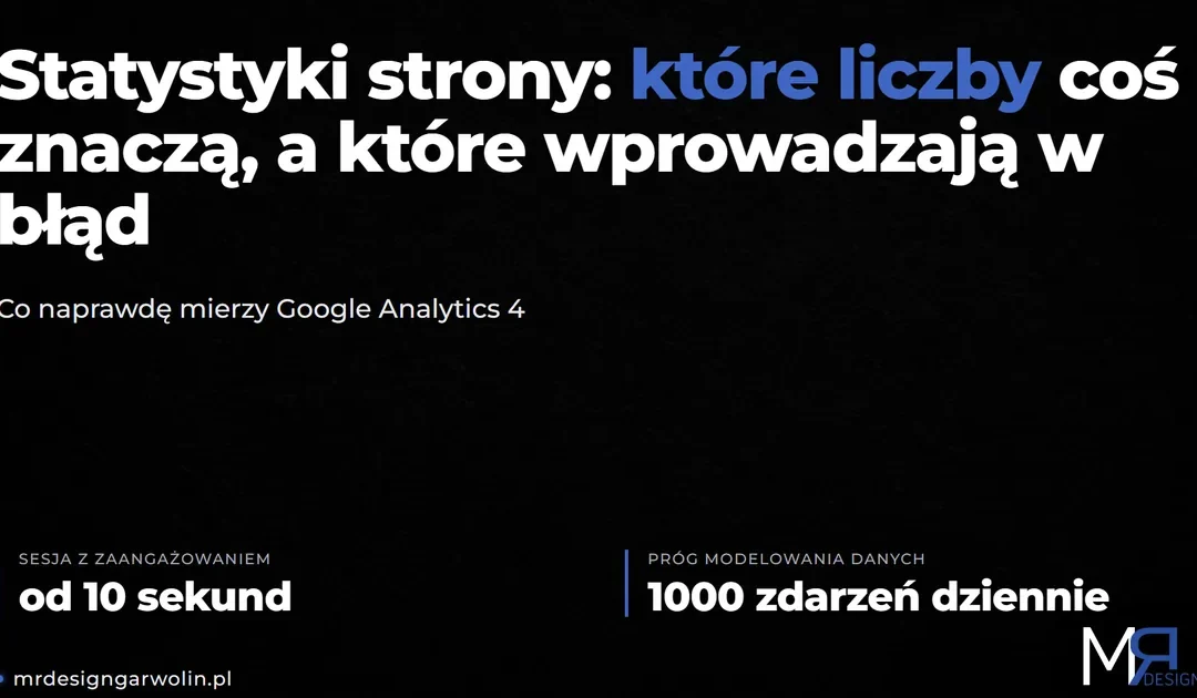Statystyki strony internetowej – które liczby coś znaczą, a które wprowadzają w błąd