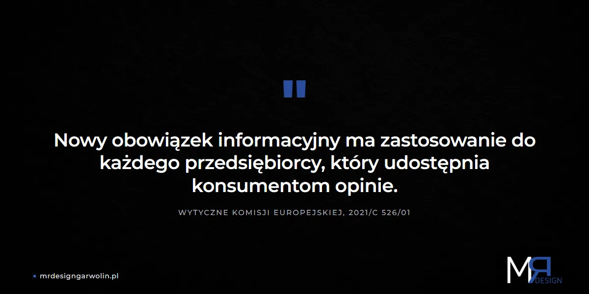 Cytat z wytycznych Komisji Europejskiej: obowiązek informowania o weryfikacji opinii dotyczy każdego przedsiębiorcy