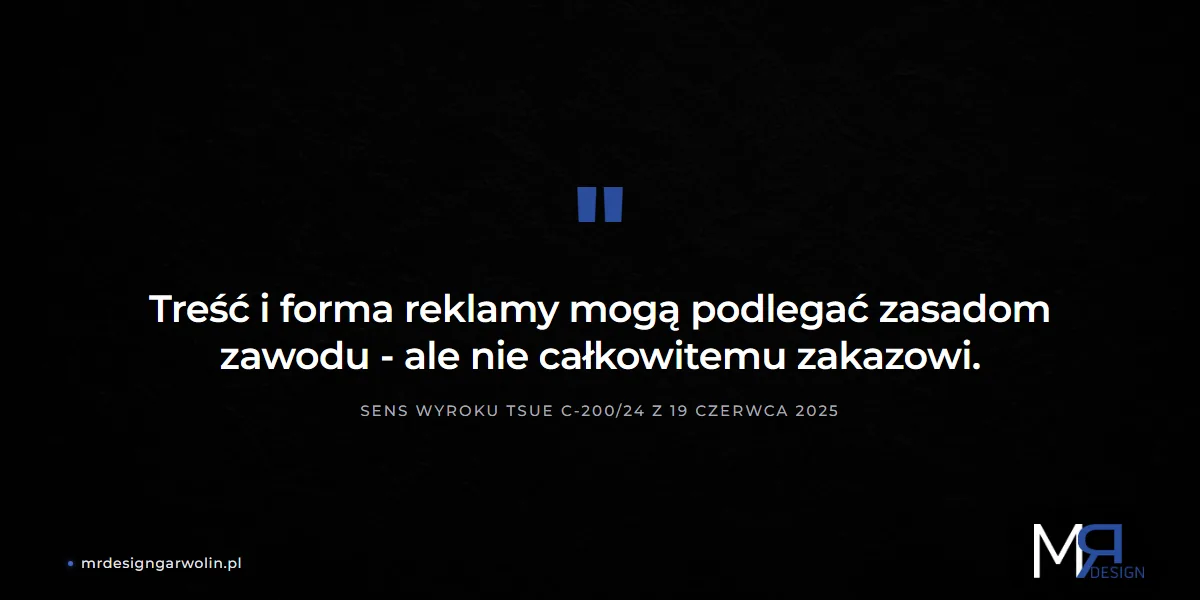 Wyrok TSUE C-200/24 - zasady zawodu mogą ograniczać treść i formę reklamy, ale nie całkowicie jej zakazać