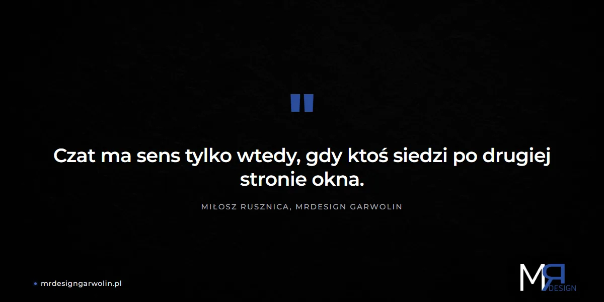 Czat na żywo w małej firmie ma sens, gdy ktoś siedzi po drugiej stronie okna